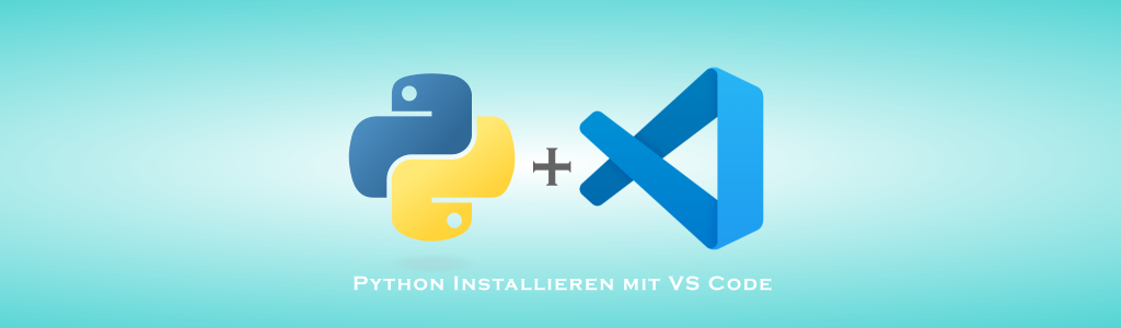 Python Schnellstart mit VS Code (Windows)